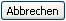 Vorgang abbrechen